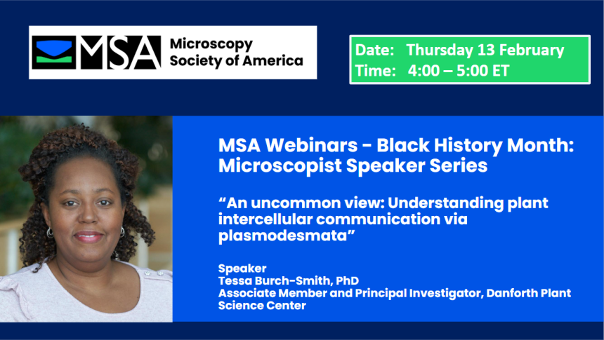 MSA Webinars Black History Month - An uncommon view - Understanding plant intercellular communication via plasmodesmata