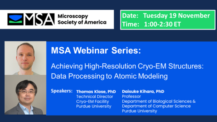 MSA Webinars - Achieving High-Resolution Cryo-EM Structures - Data Processing to Atomic Modeling